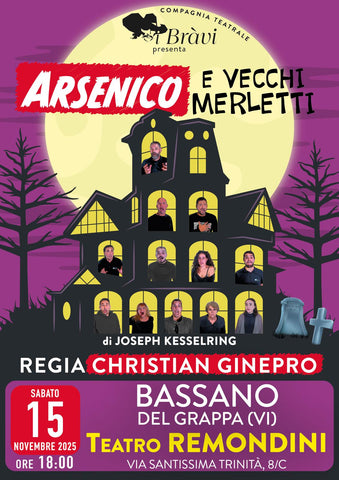 Arsenico e Vecchi Merletti - 15/11/25 Bassano Del Grappa (VI)